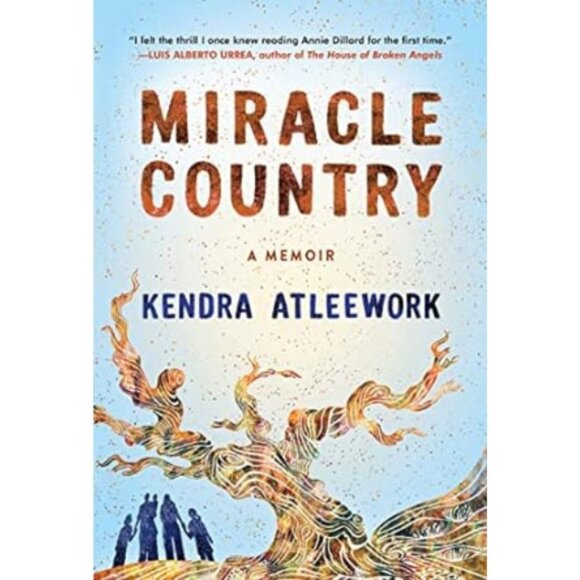 HARDCOVER Other - Miracle Country: A Memoir by Kendra Atleework | Literary NF | Hardcover Book